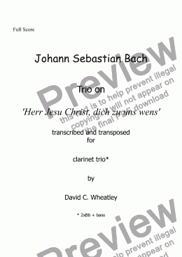 page one of Bach - Trio on 'Herr Jesu Christ, dich zu uns wens' transcribed for clarinet trio (2Bb + Bass) by David Wheatley