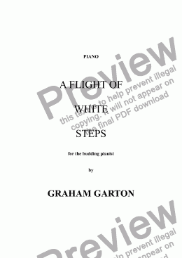 page one of PIANO MUSIC - TEACHING PIECES: ’A FLIGHT OF WHITE STEPS’ - ’FIFTEEN TWO-PART INVENTIONS’ with fancy titles. For the budding, keen student. Each hand plays only adjacent notes on white keys. Fingering marks each change of hand position. Easy! A help with s