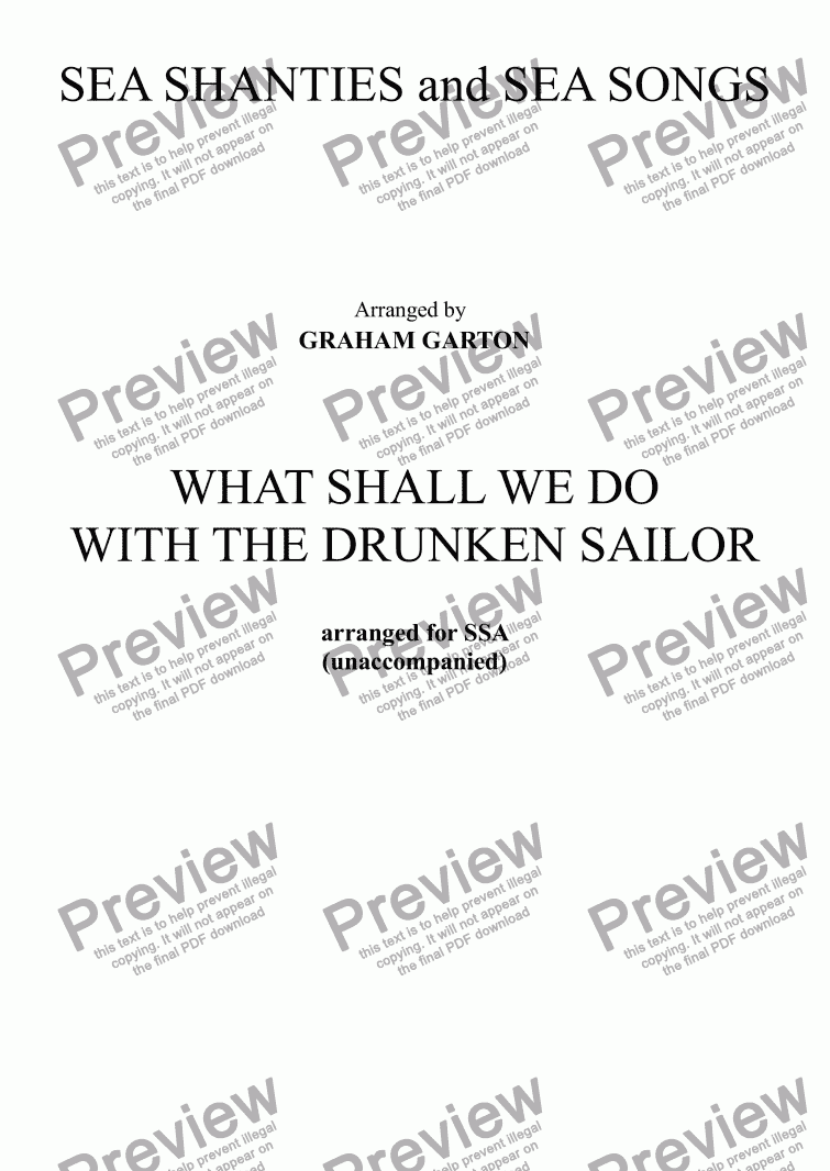 page one of SEA SHANTIES and SEA SONGS - WHAT SHALL WE DO WITH THE DRUNKEN SAILOR?arranged for SSA unaccompanied