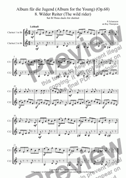 page one of Schumann: Album für die Jugend (Album for the Young)(Op.68) Three pieces for clarinet duet (Set B): Nos. 8. Wilder Reiter (The wild rider/horseman) 16.Erster Verlust (First Loss) 15. Frühlingsgesang (Spring Song)