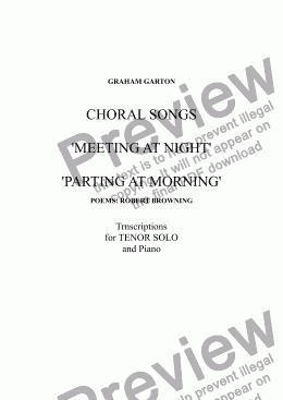 page one of CHORAL SONGS - ’MEETING AT NIGHT’ - 'PARTING AT MORNING' Poems: ROBERT BROWNING  - Transcriptions for TENOR SOLO and Piano