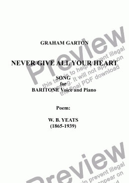 page one of SONG - ’NEVER GIVE ALL THE HEART’ for Baritone Voice and Piano. Poem: W. B. Yeats (1865-1939)