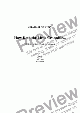 page one of CHORAL SONG (SECULAR) - ’How Doth the Little Crocodile...’ for SATB Choir a cappella. Words: Lewis Carroll (1837-1898) 1-page - not easy