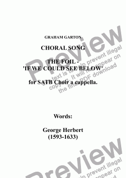 page one of CHORAL SONG  - THE FOIL - ’IF WE COULD SEE BELOW’ for SATB Choir a cappella. Words: George Herbert (1593-1633)