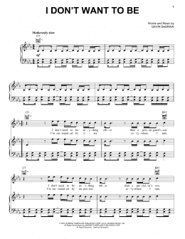 page one of I Don't Want To Be (Piano, Vocal & Guitar Chords (Right-Hand Melody))