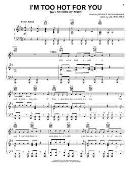 page one of I'm Too Hot For You (from School of Rock: The Musical) (Piano, Vocal & Guitar Chords (Right-Hand Melody))