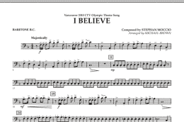 page one of I Believe (Vancouver 2010 CTV Olympic Theme Song) - Baritone B.C. (Concert Band)