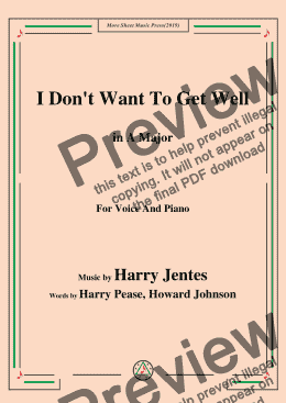 page one of Harry Jentes-I Don't Want To Get Well,in A Major,for Voice and Piano