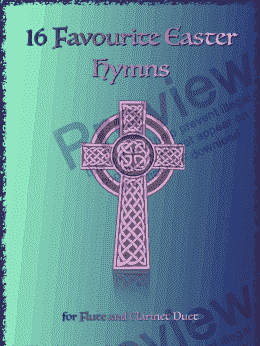 page one of 16 Favourite Easter Hymns for Flute and Clarinet Duet