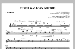 page one of Christ Was Born For This - Bb Trumpet 1 (Choir Instrumental Pak)