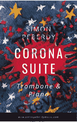 page one of Corona Parade for Trombone & Piano from the Corona Suite by Simon Peberdy