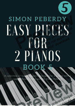 page one of 5 Easy Pieces for 2 pianos (Book 5). More classics in new arrangements for 2 pianos, 4 hands by Simon Peberdy
