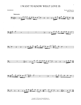 page one of I Want To Know What Love Is (Trombone Solo)