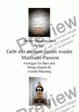 page one of Reliquary of Sacred Music - Bach, J.S.- Aria: Gebt mir meinen Jesum wieder - Matthaus - Passion -  arr. for Bass Solo & String Quartet  by Gerald Manning